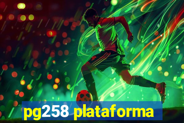 pg258 plataforma